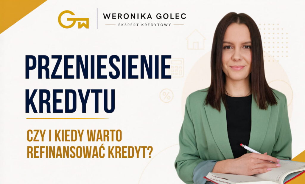 Refinansowanie kredytu hipotecznego - miniaturka artykułu - Weronika Golec