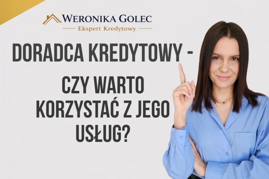doradca kredytowy czy warto