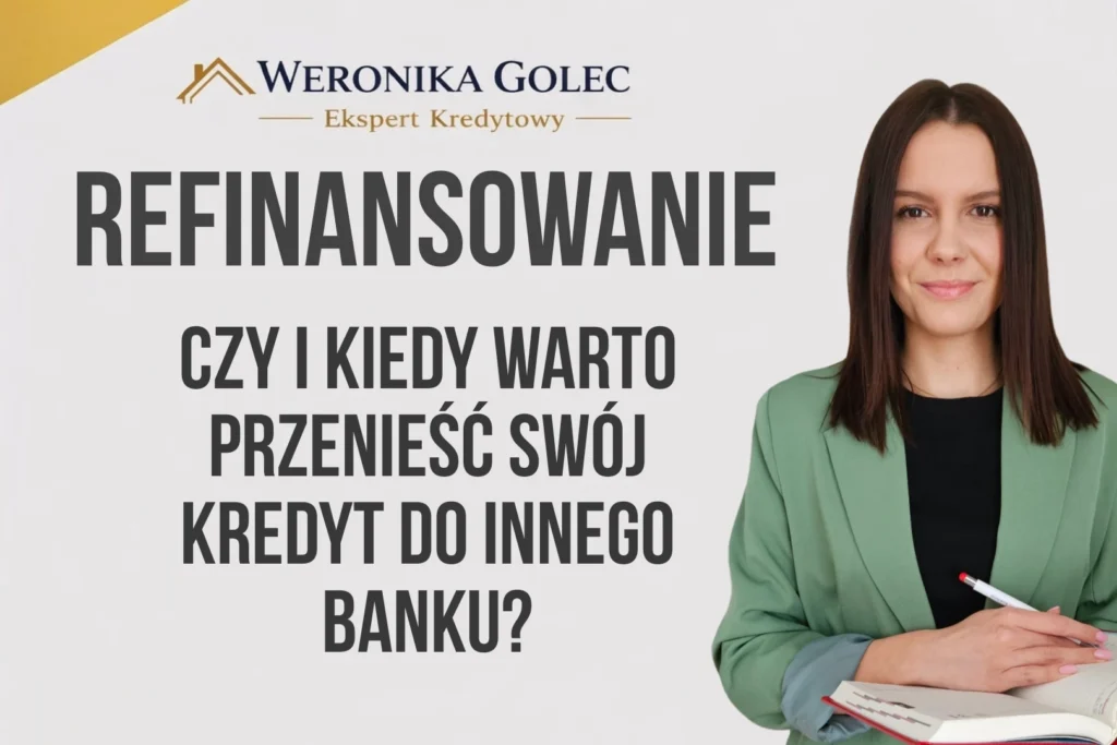 Refinansowanie kredytu - czy i kiedy warto?