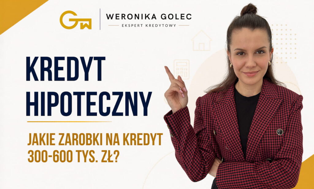 Miniaturka na artykuł bloga przedstawiająca eksperta kredytowego Weronikę Golec z tytułem "Ile trzeba zarabiać żeby dostać kredyt hipoteczny"