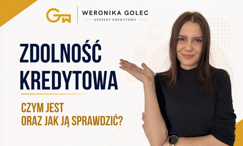 jak sprawdzić zdolność kredytową? - miniaturka artykułu - Weronika Golec