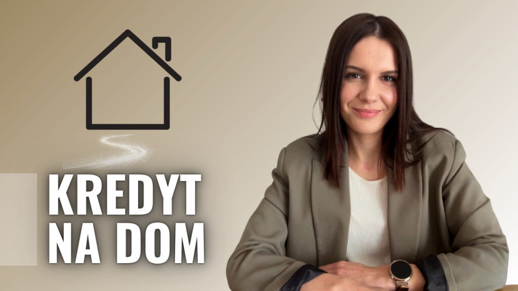 Oferta - Kredyt na dom- Weronika Golec